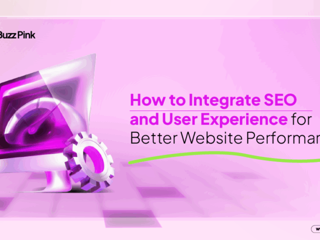 How to Integrate SEO and User Experience for Better Website Performance