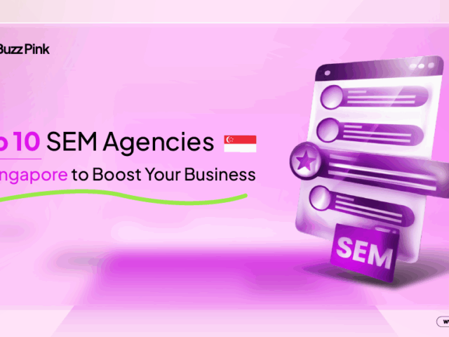 Top 10 SEM Agencies in Singapore to Boost Your Business in 2025