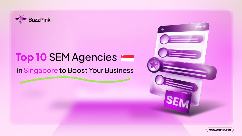 Top 10 SEM Agencies in Singapore to Boost Your Business in 2025-01