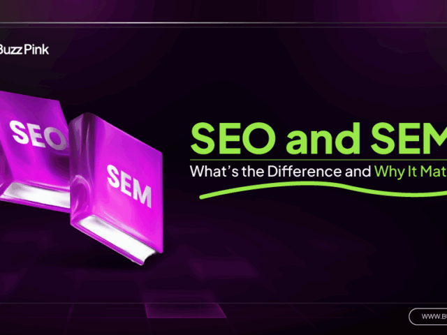 SEO and SEM: What’s the Difference and Why It Matters