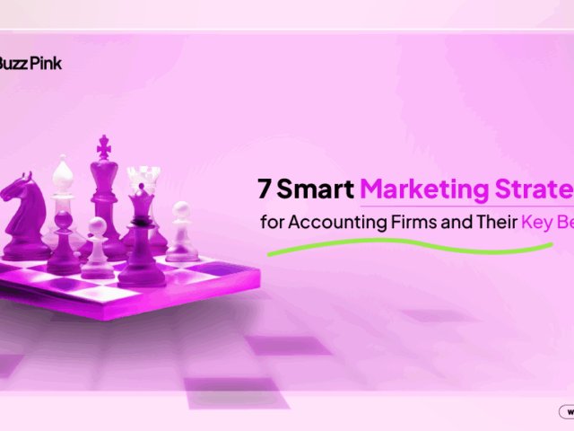 7 Smart Marketing Strategies for Accounting Firms and Their Key Benefits
