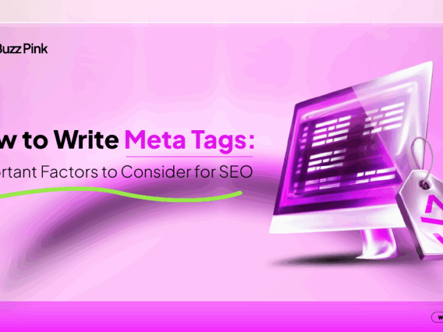 How to Write Meta Tags: Important Factors to Consider for SEO