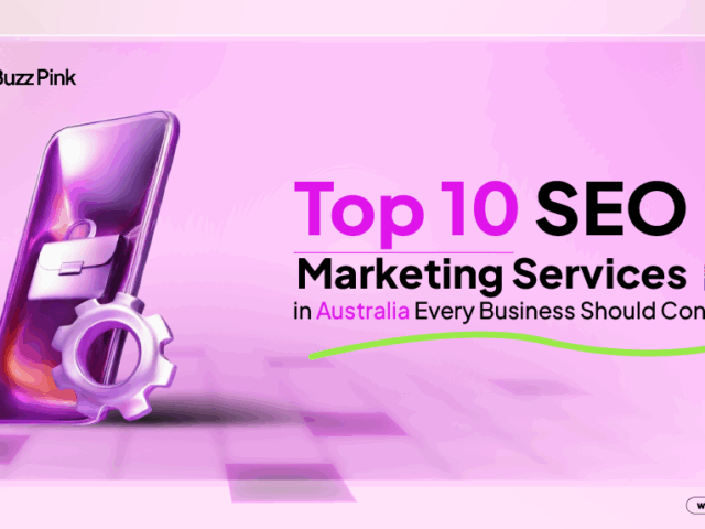 Top 10 SEO Marketing Services in Australia Every Business Should Consider