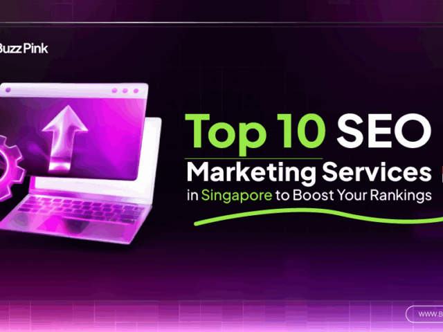 Top 10 SEO Marketing Services in Singapore to Boost Your Rankings