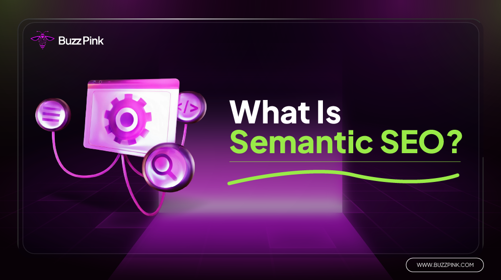 What Is Semantic SEO A Simple Guide for Beginners-01