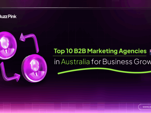 Top 10 B2B Marketing Agencies in Australia for Business Growth