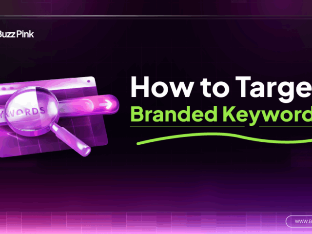 How to Target Branded Keywords: A Comprehensive Explanation