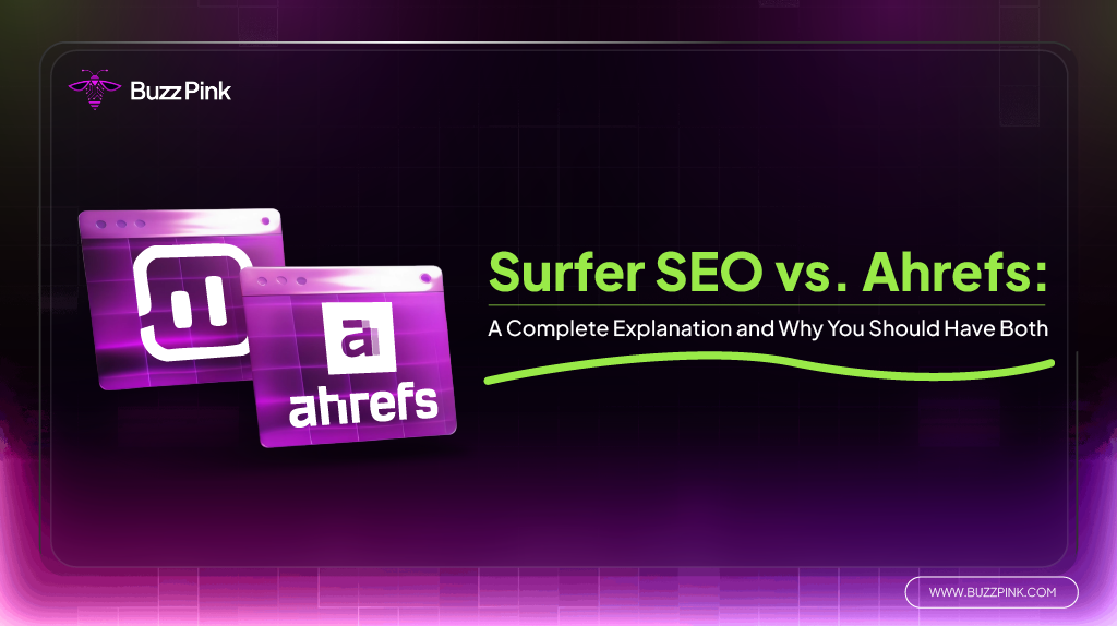 Surfer SEO vs. Ahrefs A Complete Explanation and Why You Should Have Both-01
