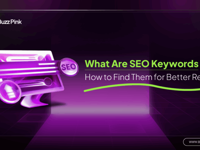 What Are SEO Keywords and How to Find Them for Better Results