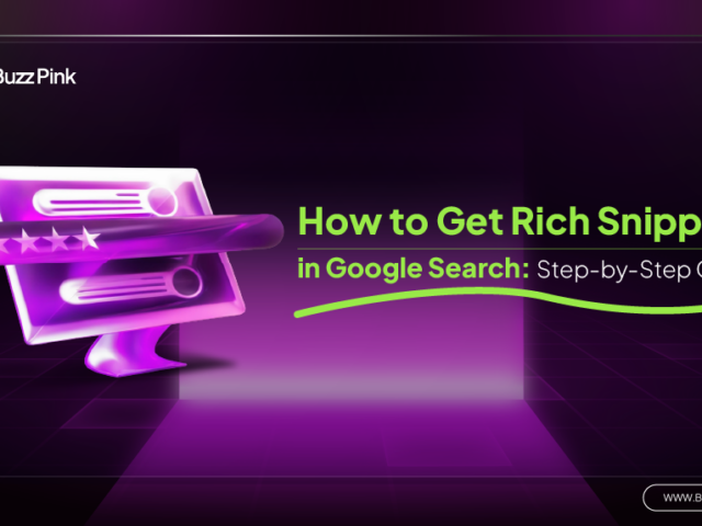 How to Get Rich Snippets in Google Search: Step-by-Step Guide