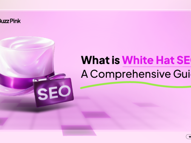 What is White Hat SEO? A Comprehensive Guide