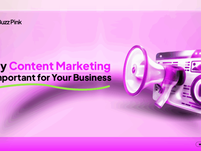 Why Content Marketing Is Important for Your Business