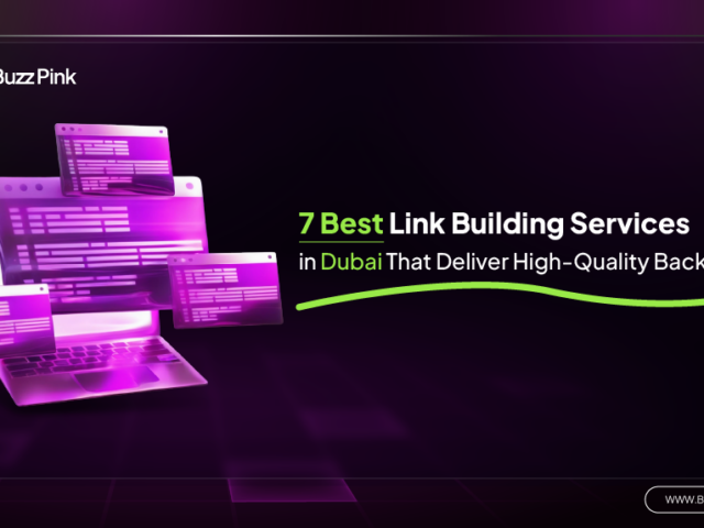 7 Best Link Building Services in Dubai That Deliver High-Quality Backlinks